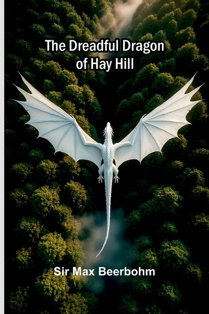 The dreadful dragon of Hay Hill
