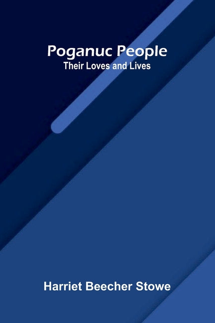 Poganuc People: Their Loves and Lives