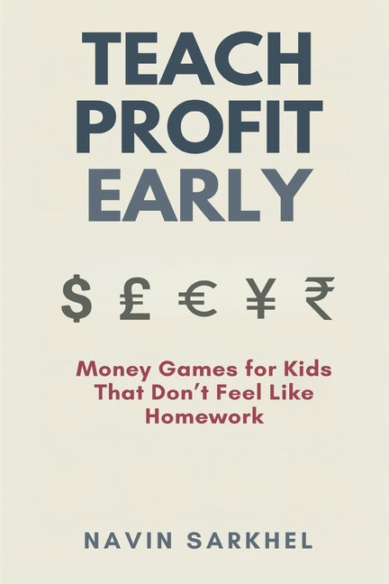 Teach Profit Early: Money Games for Kids That Don't Feel Like Homework