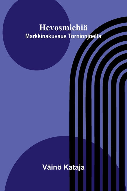 Hevosmiehia: Markkinakuvaus Tornionjoelta