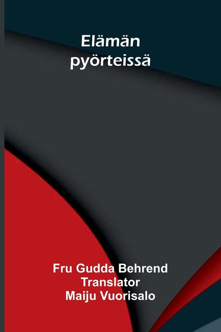 Elaman pyorteissa