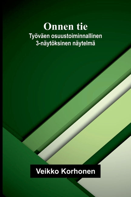 Onnen tie: Tyovaen osuustoiminnallinen 3-naytoksinen naytelma