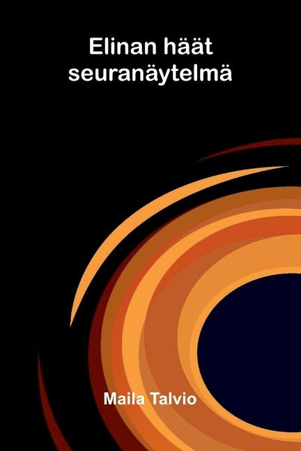 Elinan haat: seuranaytelma