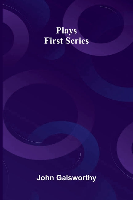Plays: First Series