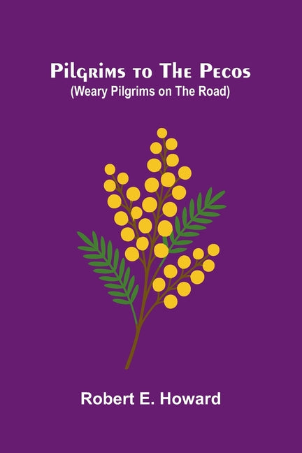 Pilgrims to the Pecos (Weary Pilgrims on the Road)