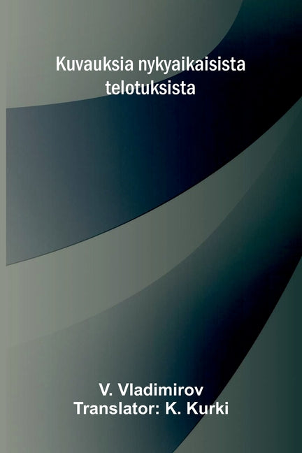 Kuvauksia nykyaikaisista telotuksista