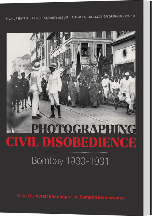 Photographing Civil Disobedience: Bombay 1930-1931