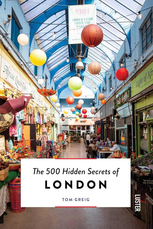 500 Hidden Secrets of London