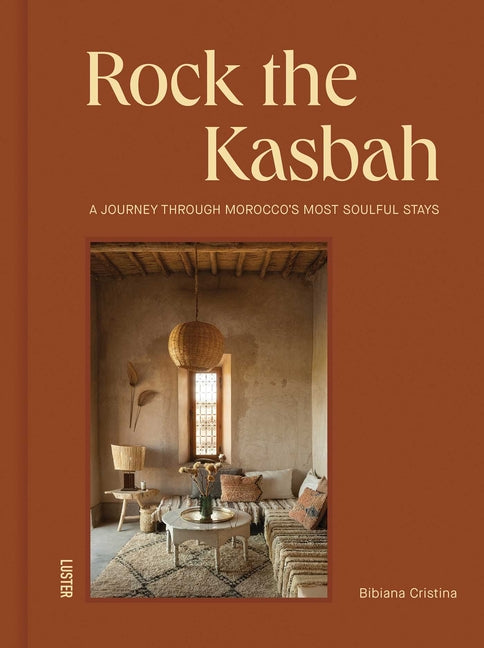 Rock the Kasbah: A Journey Through Morocco's Most Soulful Stays