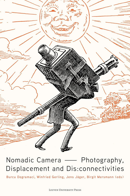 Nomadic Camera: Photography, Displacement and Dis: connectivities
