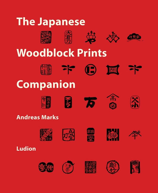 The Japanese Woodblock Prints Companion: Publishers, Carvers, Printers, Censors, Collectors