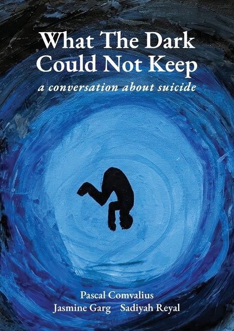 What The Dark Could Not Keep (a conversation about suicide)