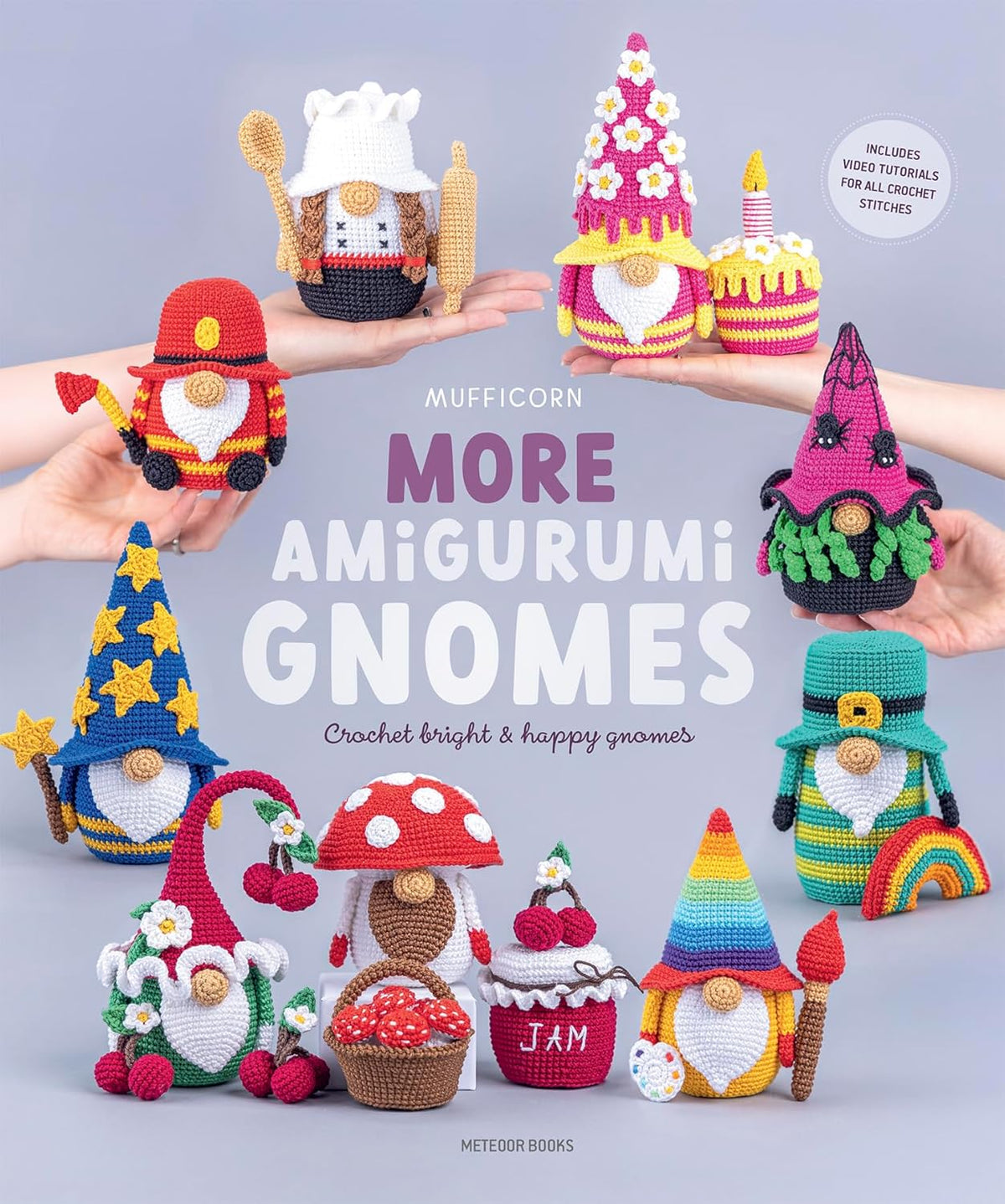 More Amigurumi Gnomes: Crochet Bright & Happy Gnomes