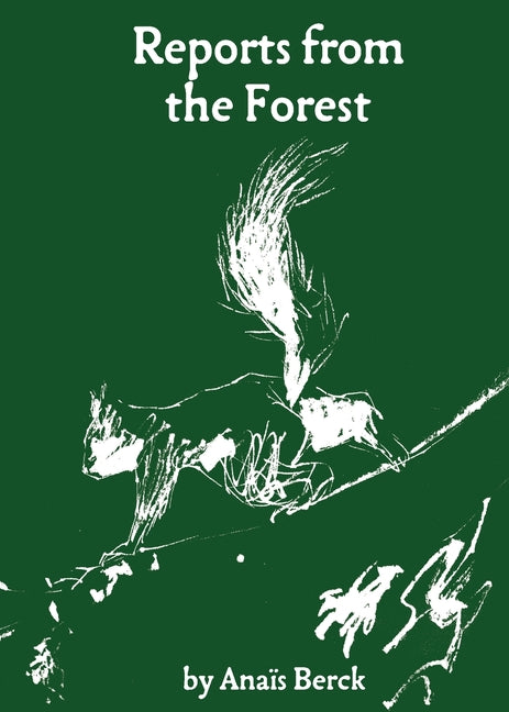 Reports from the Forest