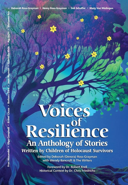 Voices of Resilience: An Anthology of Stories Written by Children of Holocaust Survivors