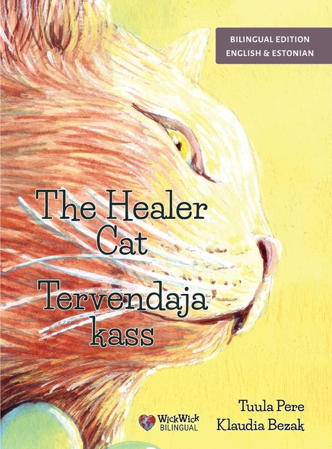 The Healer Cat / Tervendaja kass: Bilingual English-Estonian Edition