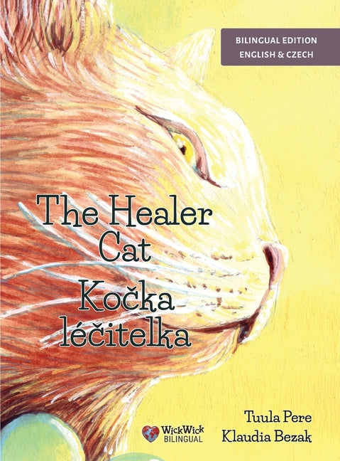 The Healer Cat / Kocka lecitelka: Bilingual English-Czech Edition