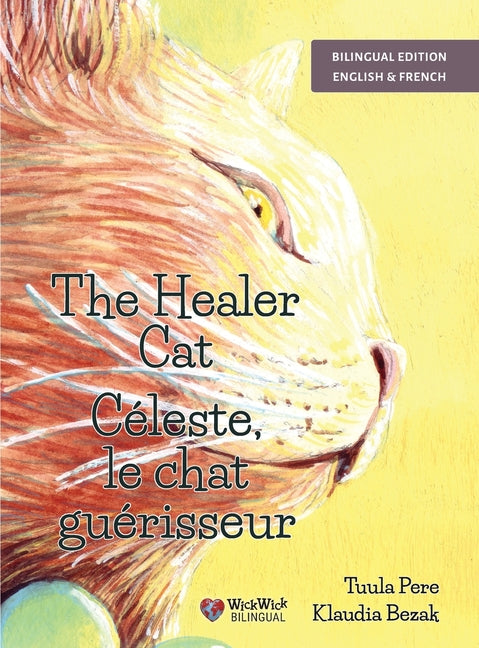 The Healer Cat / Celeste, le chat guerisseur: Bilingual English-French Edition