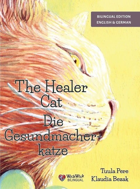 The Healer Cat / Die Gesundmacherkatze: Bilingual English-German Edition