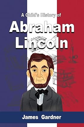 Child's History of Abraham Lincoln