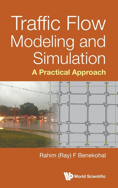 Traffic Flow Modeling and Simulation: A Practical Approach