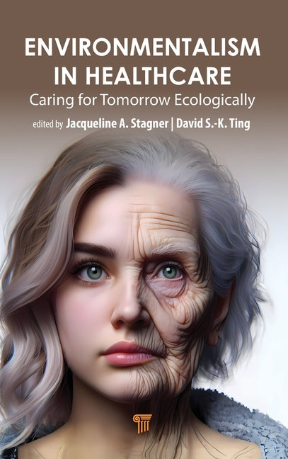 Environmentalism in Healthcare: Caring for Tomorrow Ecologically