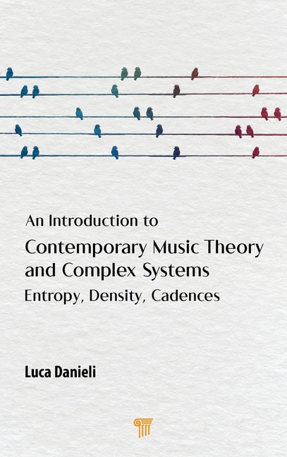 An Introduction to Contemporary Music Theory and Complex Systems: Entropy, Density, Cadences