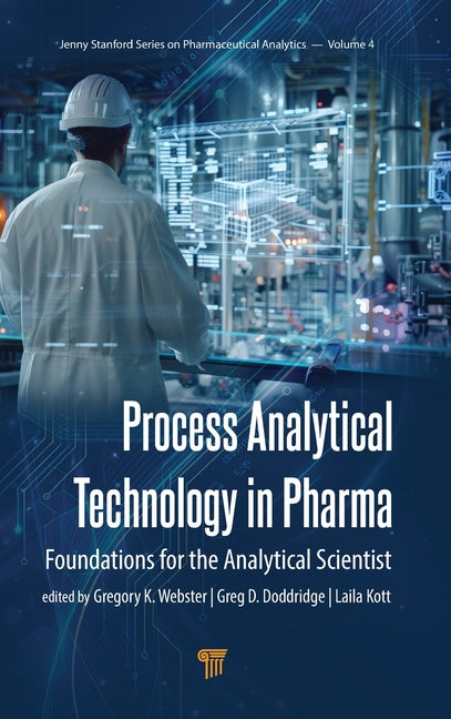 Process Analytical Technology in Pharma: Foundations for the Analytical Scientist