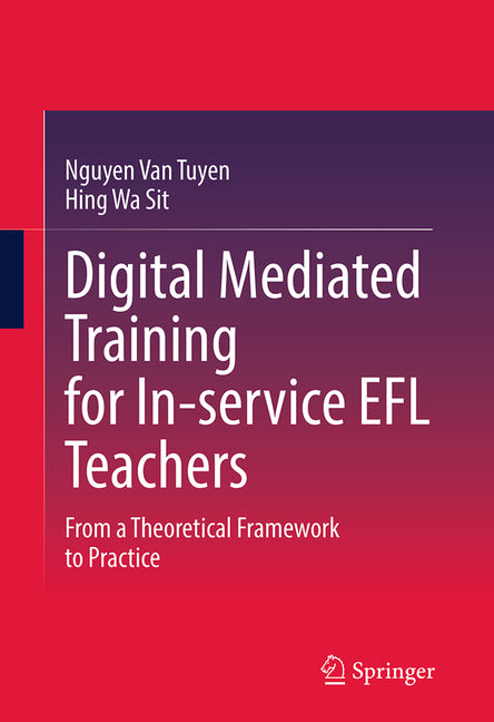 Digital Mediated Training for In-Service EFL Teachers: From a Theoretical Framework to Practice