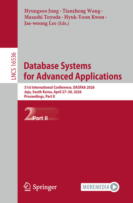 Database Systems for Advanced Applications: 31st International Conference, Dasfaa 2026, Jeju, South Korea, April 27-30, 2026, Proceedings, Part II