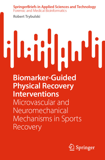 Biomarker-Guided Physical Recovery Interventions: Microvascular and Neuromechanical Mechanisms in Sports Recovery