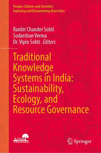 Traditional Knowledge Systems in India: Sustainability, Ecology, and Resource Governance