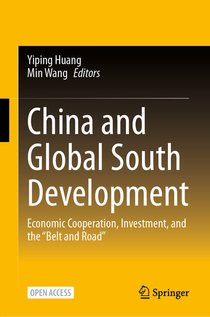 China and Global South Development: Economic Cooperation, Investment, and the "Belt and Road"