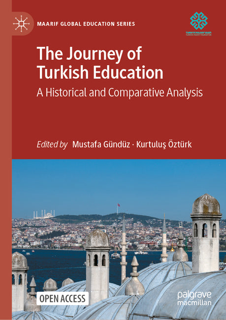 The Journey of Turkish Education: A Historical and Comparative Analysis