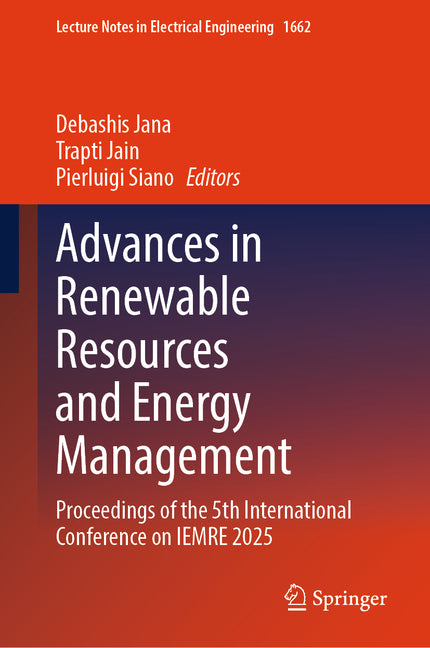 Advances in Renewable Resources and Energy Management: Proceedings of the 5th International Conference on Iemre 2025