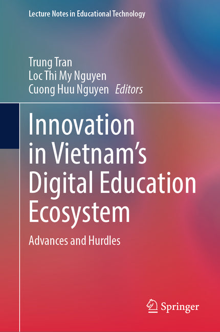 Innovation in Vietnam's Digital Education Ecosystem: Advances and Hurdles