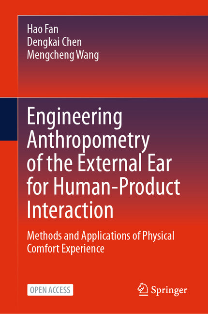 Engineering Anthropometry of the External Ear for Human-Product Interaction: Methods and Applications of Physical Comfort Experience