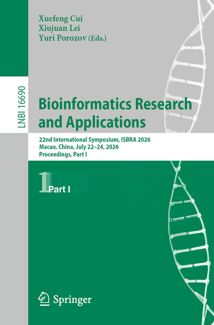 Bioinformatics Research and Applications: 22nd International Symposium, Isbra 2026, Macao, China, July 22-24, 2026, Proceedings, Part I
