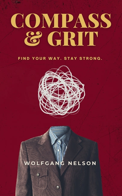Compass & Grit: Find your way. Stay strong.