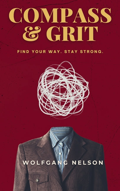 Compass & Grit: Find your way. Stay strong.