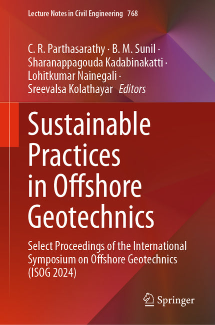 Sustainable Practices in Offshore Geotechnics: Select Proceedings of the International Symposium on Offshore Geotechnics (Isog 2024)