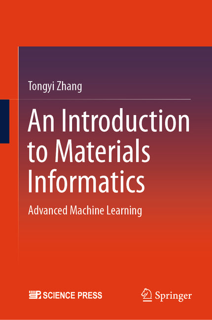 An Introduction to Materials Informatics: Advanced Machine Learning