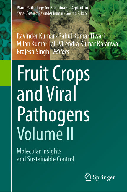 Fruit Crops and Viral Pathogens Volume II: Molecular Insights and Sustainable Control