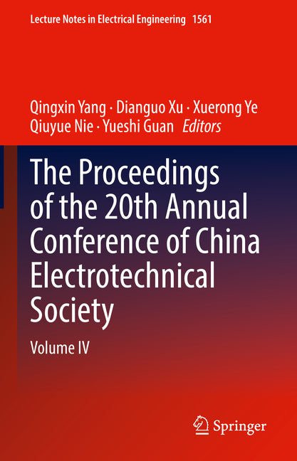 The Proceedings of the 20th Annual Conference of China Electrotechnical Society: Volume IV