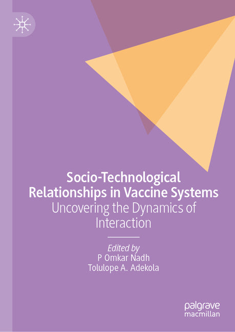 Socio-Technological Relationships in Vaccine Systems: Uncovering the Dynamics of Interaction