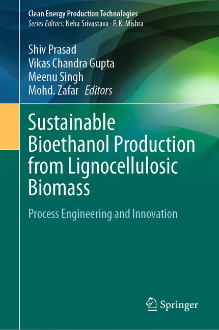 Sustainable Bioethanol Production from Lignocellulosic Biomass: Process Engineering and Innovation