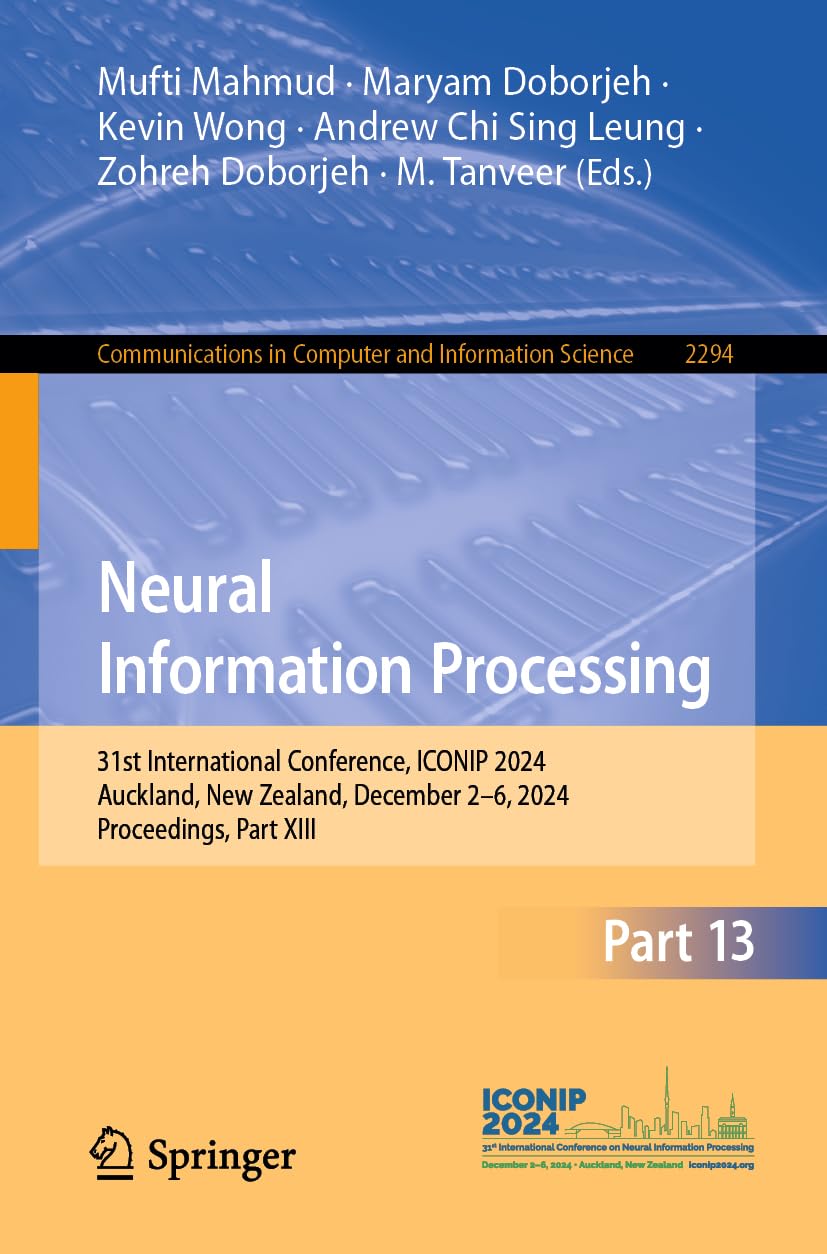 Neural Information Processing 31st International Conference, Iconip 2024, Auckland, New Zealand, December 2-6, 2024, Proceedings, Part XIII