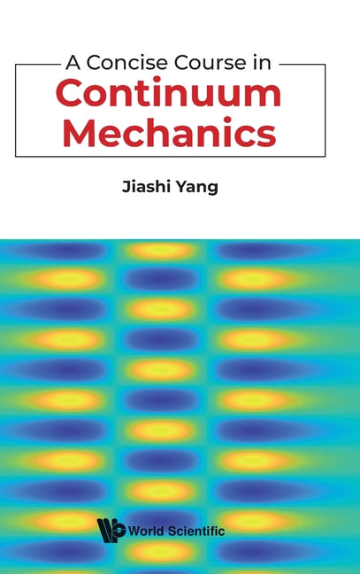 A Concise Course in Continuum Mechanics