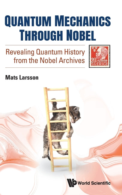 Quantum Mechanics Through Nobel
