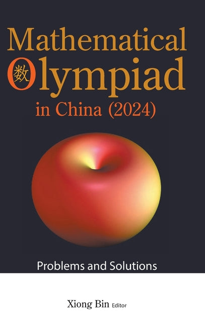 Mathematical Olympiad in China (2024): Problems and Solutions